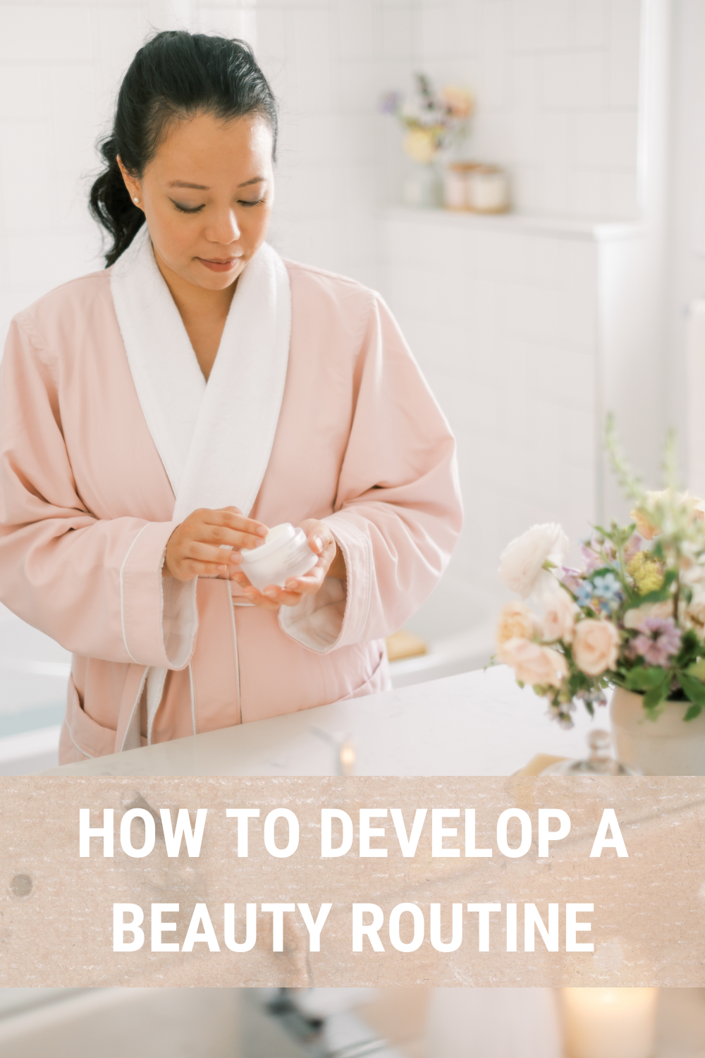 how to develop a beauty routine