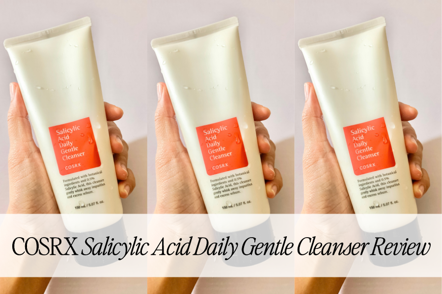 COSRX Salicylic Acid Daily Gentle Cleanser Review